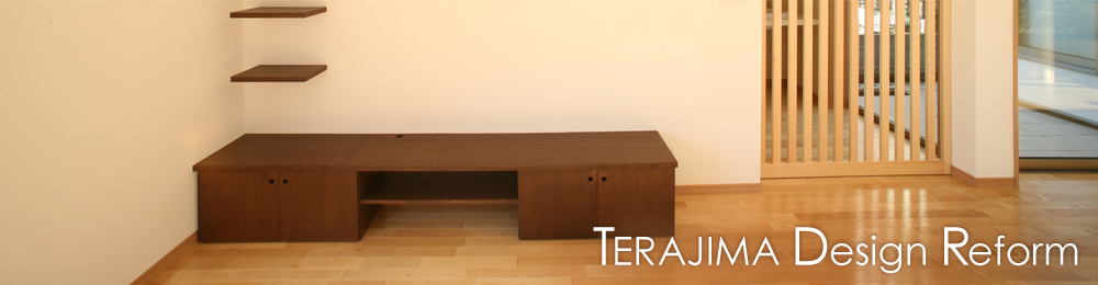 TERAJIMA Design Reform